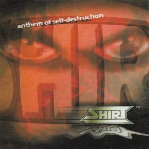 Shirt, Anthem of Self Destruction, Latticesphere Records